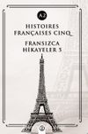 Histoires Françaises Cinq (A2) & Fransızca Hikayeler 5