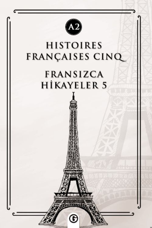 Histoires Françaises Cinq (A2) & Fransızca Hikayeler 5