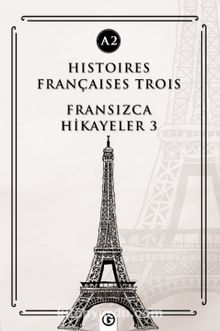 Histoires Françaises Trois (A2) & Fransızca Hikayeler 3