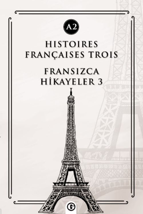 Histoires Françaises Trois (A2) & Fransızca Hikayeler 3