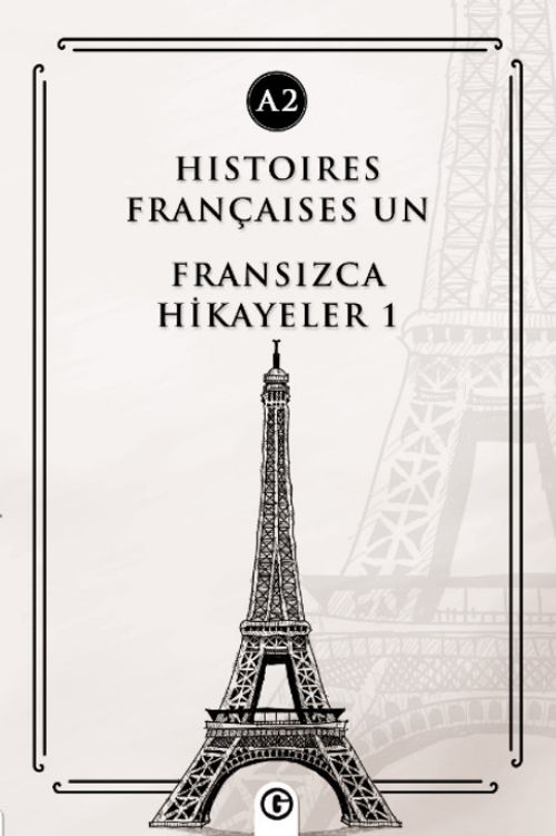 Histoires Françaises Un (A2) & Fransızca Hikayeler 1