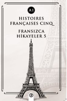 Histoires Françaises Cinq (A1) & Fransızca Hikayeler 5