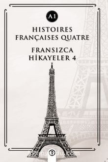 Histoires Françaises Quatre (A1) & Fransızca Hikayeler 4