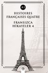 Histoires Françaises Quatre (A1) & Fransızca Hikayeler 4