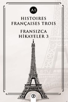 Histoires Françaises Trois (A1) & Fransızca Hikayeler 3