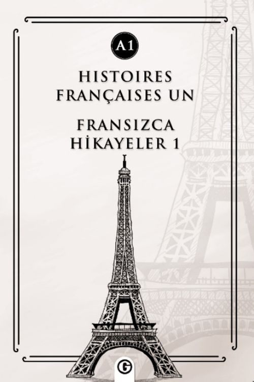 Histoires Françaises Un (A1) & Fransızca Hikayeler 1