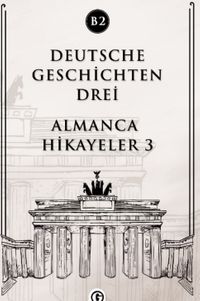 Deutsche Geschichten Drei (B2) & Almanca Hikayeler 3