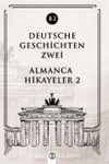 Deutsche Geschichten Zwei (B2) & Almanca Hikayeler 2