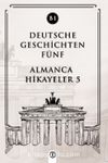 Deutsche Geschichten Fünf (B1) & Almanca Hikayeler 5