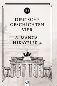 Deutsche Geschichten Vier (B1) & Almanca Hikayeler 4