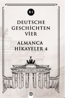 Deutsche Geschichten Vier (B1) & Almanca Hikayeler 4