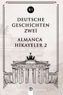 Deutsche Geschichten Zwei (B1) & Almanca Hikayeler 2
