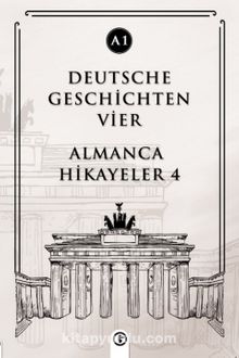 Deutsche Geschichten Vier (A1) & Almanca Hikayeler 4