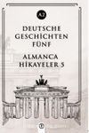 Deutsche Geschichten Fünf (A2) & Almanca Hikayeler 5