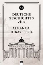 Deutsche Geschichten Vier (A2) & Almanca Hikayeler 4