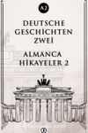 Deutsche Geschichten Zwei (A2) & Almanca Hikayeler 2