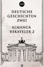 Deutsche Geschichten Zwei (A2) & Almanca Hikayeler 2