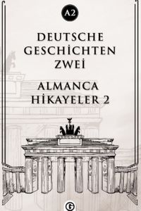 Deutsche Geschichten Zwei (A2) & Almanca Hikayeler 2