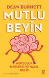 Mutlu Beyin: Mutluluk Nereden ve Nasıl Gelir