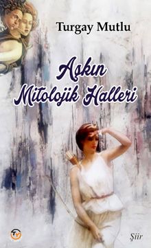 Aşkın Mitolojik Halleri