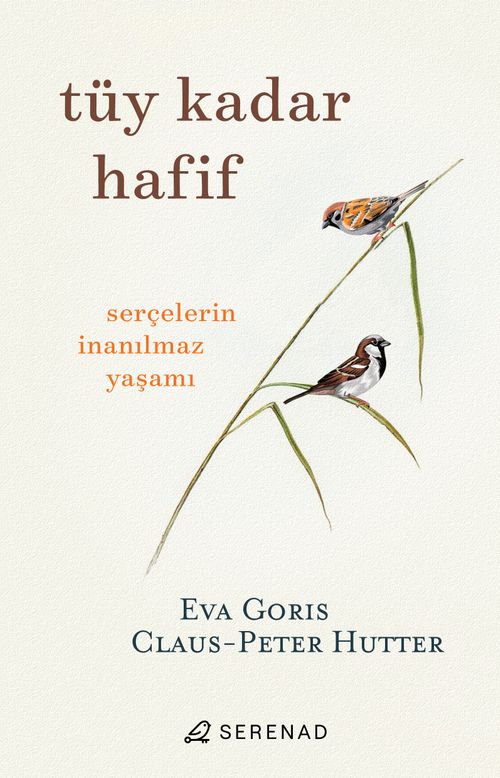 Tüy Kadar Hafif & Serçelerin İnanılmaz Yaşamı 