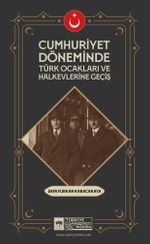 Cumhuriyet Döneminde Türk Ocakları ve Halkevlerine Geçiş