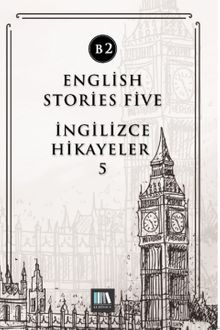 English Stories Five (B2) & İngilizce Hikayeler 5