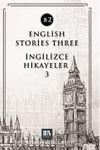 English Stories Three (B2) & İngilizce Hikayeler 3