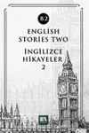 English Stories Two (B2) & İngilizce Hikayeler 2