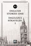 English Stories One (B2) & İngilizce Hikayeler 1
