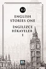 English Stories One (B2) & İngilizce Hikayeler 1