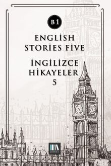English Stories Five (B1) & İngilizce Hikayeler 5