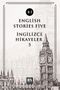English Stories Five (B1) & İngilizce Hikayeler 5