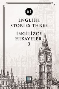English Stories Three (B1) & İngilizce Hikayeler 3