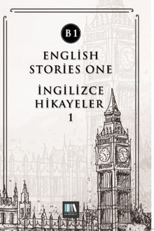 English Stories One (B1) & İngilizce Hikayeler 1