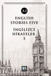 English Stories Five (A2) & İngilizce Hikayeler 5