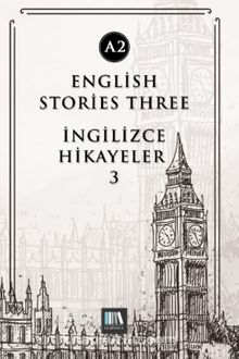 English Stories Three (A2) & İngilizce Hikayeler 3