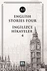 English Stories Four (A1) &amp; İngilizce Hikayeler 4