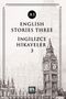 English Stories Three (A1) & İngilizce Hikayeler 3