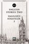 English Stories Two (A1) & İngilizce Hikayeler 2