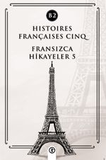 Histoires Françaises Cinq (B2) & Fransızca Hikayeler 5