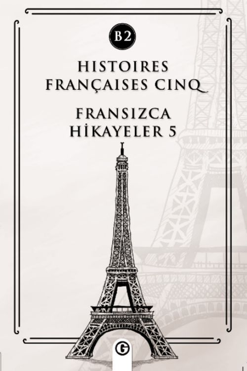 Histoires Françaises Cinq (B2) & Fransızca Hikayeler 5