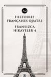 Histoires Françaises Quatre (A2) & Fransızca Hikayeler 4