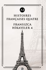 Histoires Françaises Quatre (A2) & Fransızca Hikayeler 4