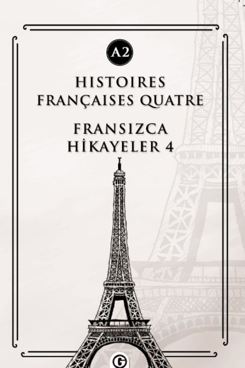 Histoires Françaises Quatre (A2) & Fransızca Hikayeler 4