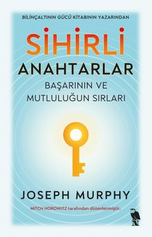 Sihirli Anahtarlar & Başarının ve Mutluluğun Sırları