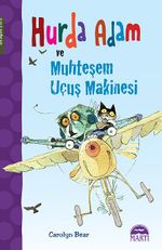 Hurda Adam ve Muhteşem Uçuş Makinesi 