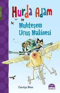 Hurda Adam ve Muhteşem Uçuş Makinesi 