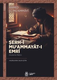Şerh-i Mu‘ammayat-ı Emrî (İnceleme-Metin)