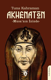 Akhenaton & Musa'nın İzinde